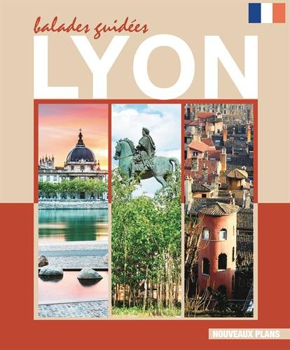 Lyon : balades guidées : nouveaux plans