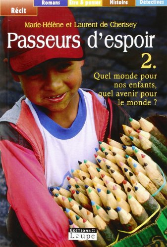 Quel monde pour nos enfants, quel avenir pour le monde ?