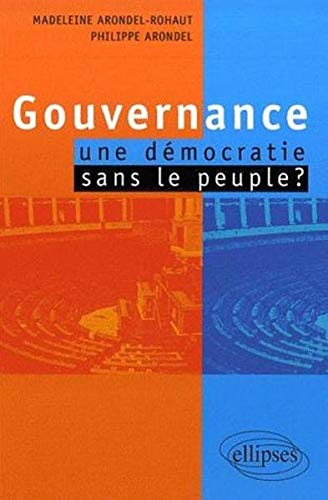 Gouvernance : une démocratie sans le peuple ?