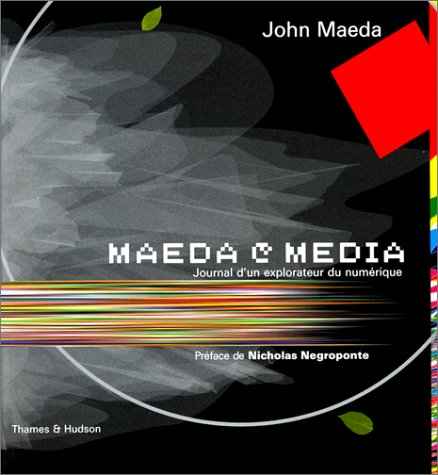 Maeda@media : journal d'un explorateur du numérique