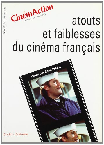 CinémAction, n° 66. Atouts et faiblesses du cinéma français