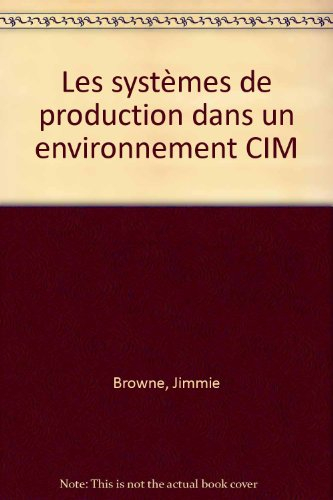 Les Systèmes de production dans un environnement CIM