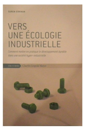 Vers une écologie industrielle : comment mettre en pratique le développement durable dans une sociét