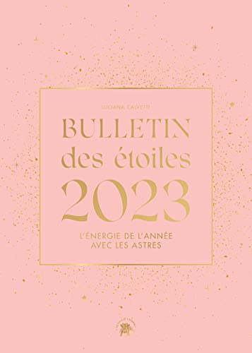 Bulletin des étoiles 2023 : l'énergie de l'année avec les astres