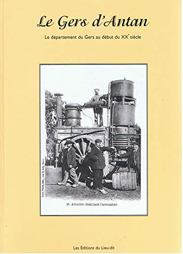 Le Gers d'antan : Le département du Gers au début du XXe siècle