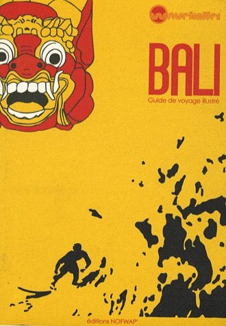 Bali : guide de voyage illustré