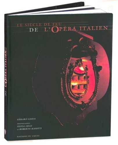 Le siècle de feu de l'opéra italien