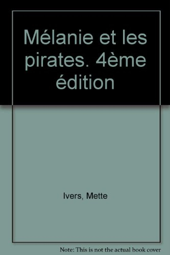 mélanie et les pirates. 4ème édition