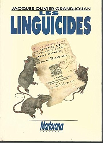 Les Linguicides : défense et illustration de la langue française