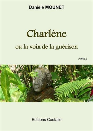 Charlène ou La voix de la guérison