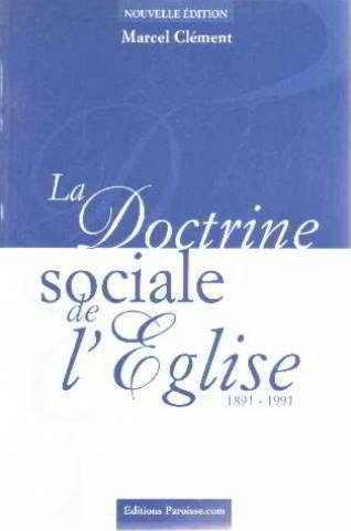 la doctrine sociale de l'Église: 1891-1991