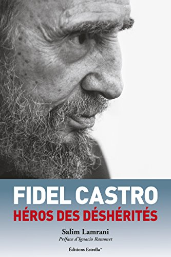 Fidel Castro, Heros des Desherites