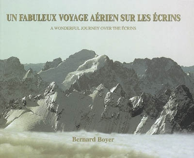 Un fabuleux voyage aérien sur les Ecrins: Edition bilingue français-anglais