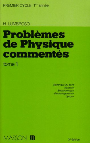 Problèmes de physique commentés. Vol. 1. DEUG 1re année
