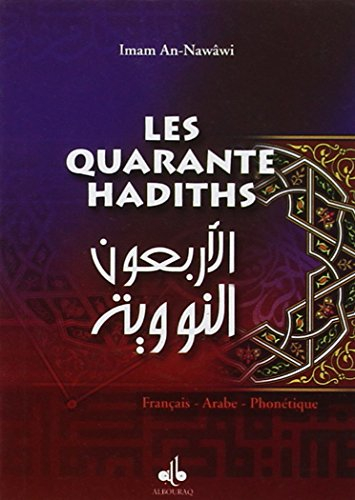 Les quarante hadiths : français, arabe, phonétique