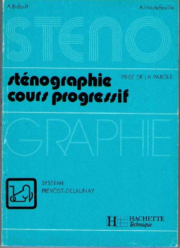 Sténographie: cours progressif : Système Prévost-Delaunay