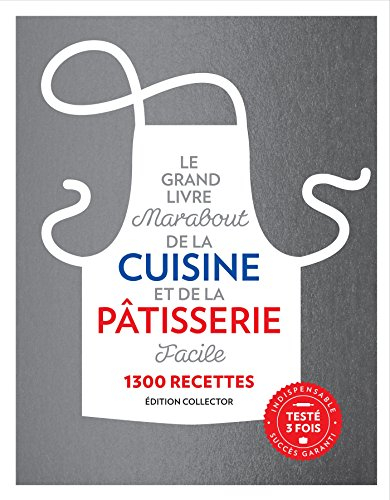 Le grand livre Marabout de la cuisine et de la pâtisserie facile : 1.300 recettes