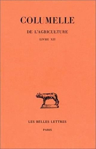De l'agriculture. Vol. Livre XII. De l'intendante