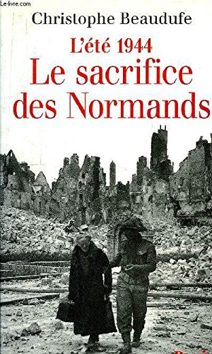 l'été 1944, le sacrifice des normands