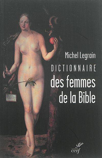 Dictionnaire des femmes de la Bible : suivi de quelques parcours thématiques