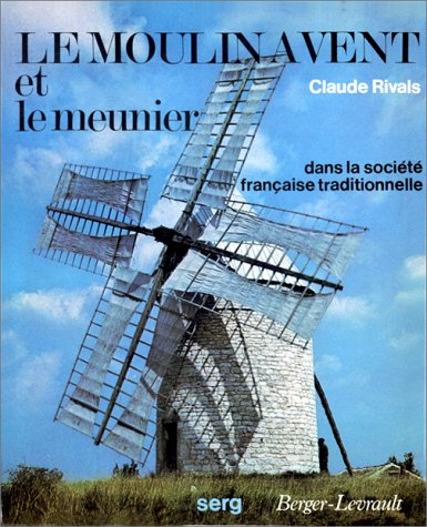 Le Moulin à vent et le meunier : dans la société traditionnelle française