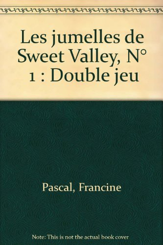 Les jumelles de Sweet Valley : California college. Vol. 1. Double jeu