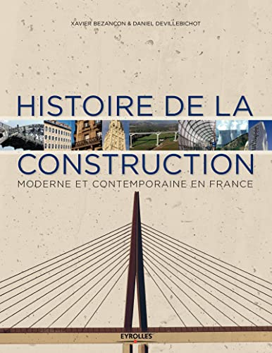 Histoire de la construction. Vol. 2. Histoire de la construction moderne et contemporaine en France