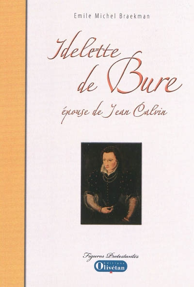 Idelette de bure, épouse de jean calvin de Emile Michel Braekman
