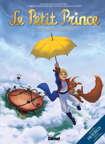 Le Petit Prince : les nouvelles aventures. Vol. 1. La planète des éoliens