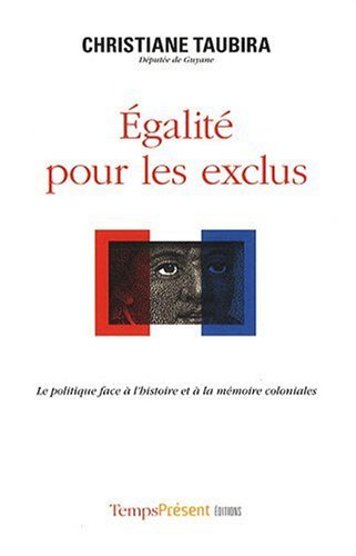 Egalité pour les exclus : la politique face à l'histoire et à la mémoire coloniales