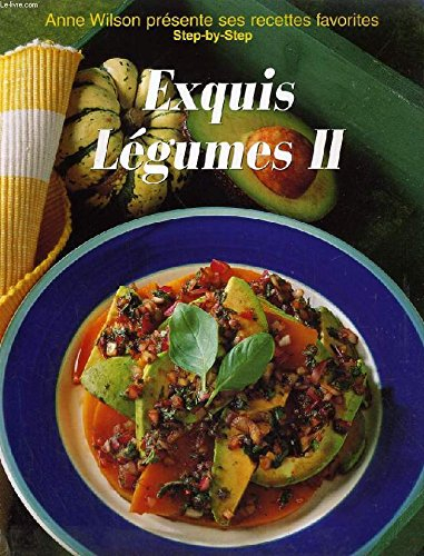 Exquis légumes. Vol. 1