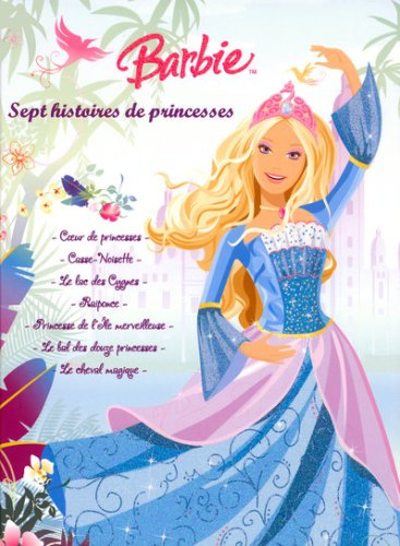 Barbie : sept histoires de princesses