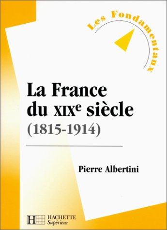 la france du xixe siècle (1815-1914), nouvelle édition