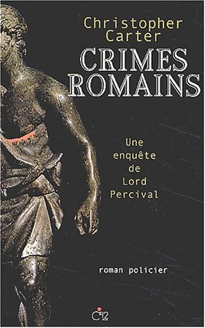 Une enquête de Lord Percival. Crimes romains