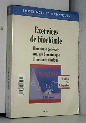 EXERCICES DE BIOCHIMIE. Biochimie générale, Analyse biochimique, Biochimie clinique