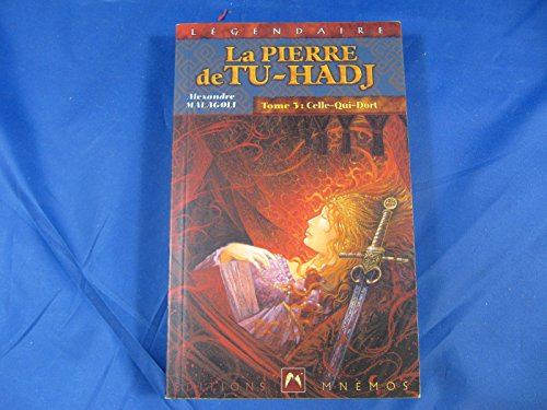 La pierre de Tu-Hadj. Vol. 3. Celle-qui-dort