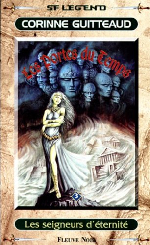 les portes du temps, tome 3 : les seigneurs d'éternité