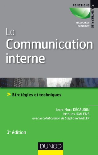 La communication interne : stratégies et techniques