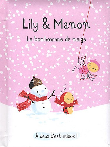 Lily & Manon. Le bonhomme de neige