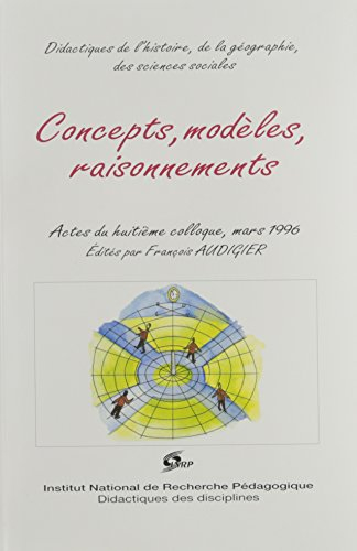 Concepts, modèles, raisonnements : actes du 8e colloque, 27-28-29 mars 1996