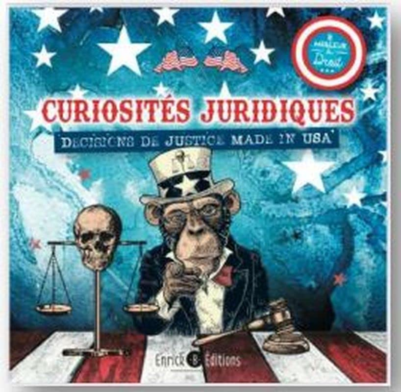 Curiosités juridiques : décisions de justice made in USA