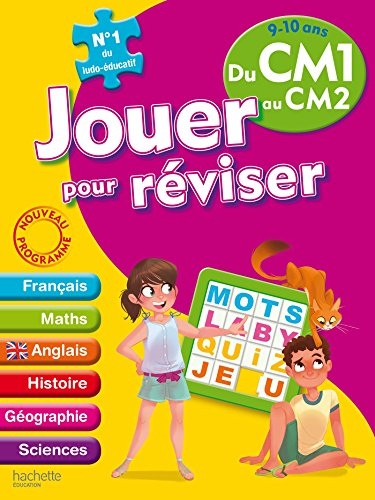 Jouer pour réviser du CM1 au CM2, 9-10 ans : français, maths, anglais, histoire, géographie, science