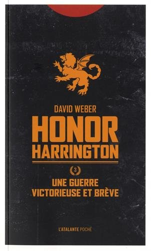 Honor Harrington. Vol. 3. Une guerre victorieuse et brève