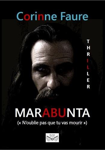 Marabunta : n'oublie pas que tu vas mourir : thriller