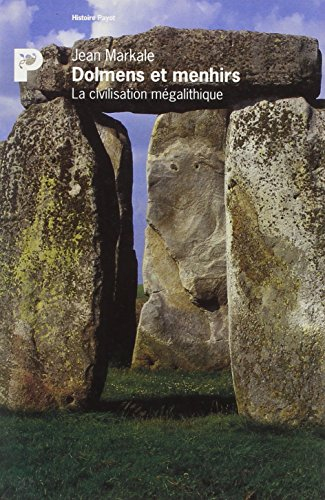 Dolmens et menhirs : la civilisation mégalithique