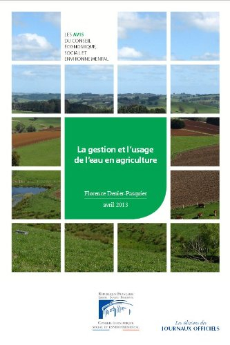 La gestion et l'usage de l'eau en agriculture : mandature 2010-2015, séance du 23 avril 2013