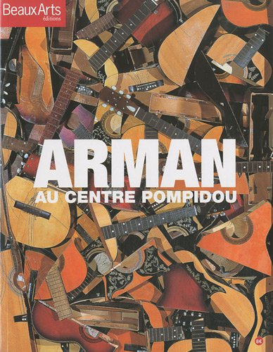Arman : au Centre Pompidou