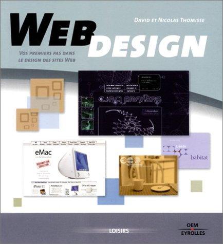 Web design. Vol. 1. Vos premiers pas dans le design de sites Web