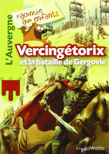 Vercingétorix et la bataille de Gergovie