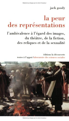 La peur des représentations : l'ambivalence à l'égard des images, du théâtre, de la fiction, des rel